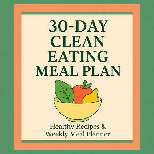 30-Day Clean Eating Meal Plan